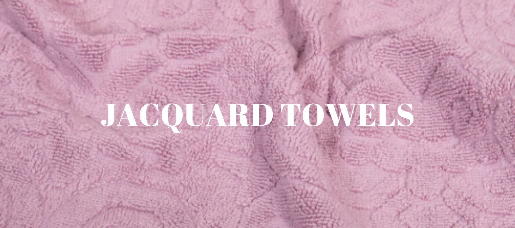 Introducing Jacquard Towel Bundles - THE LINEN COMPANY
